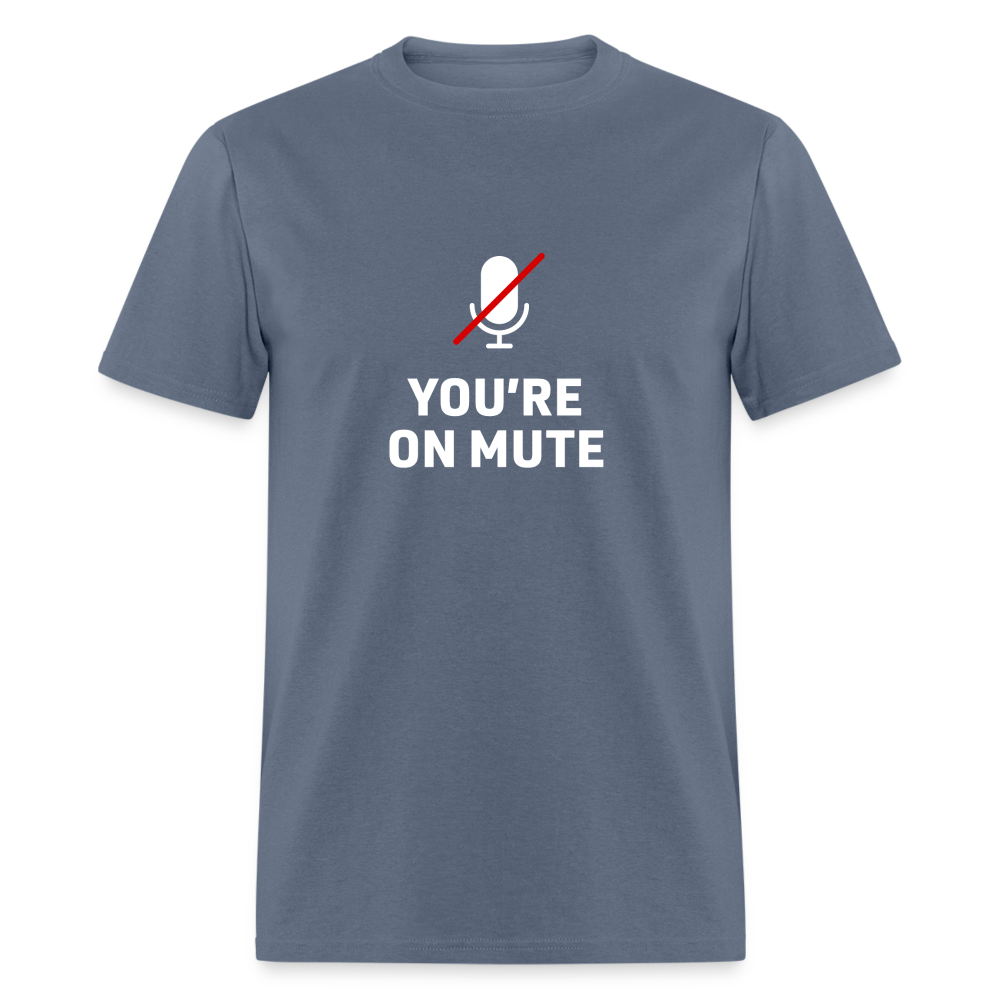 You're on mute - denim