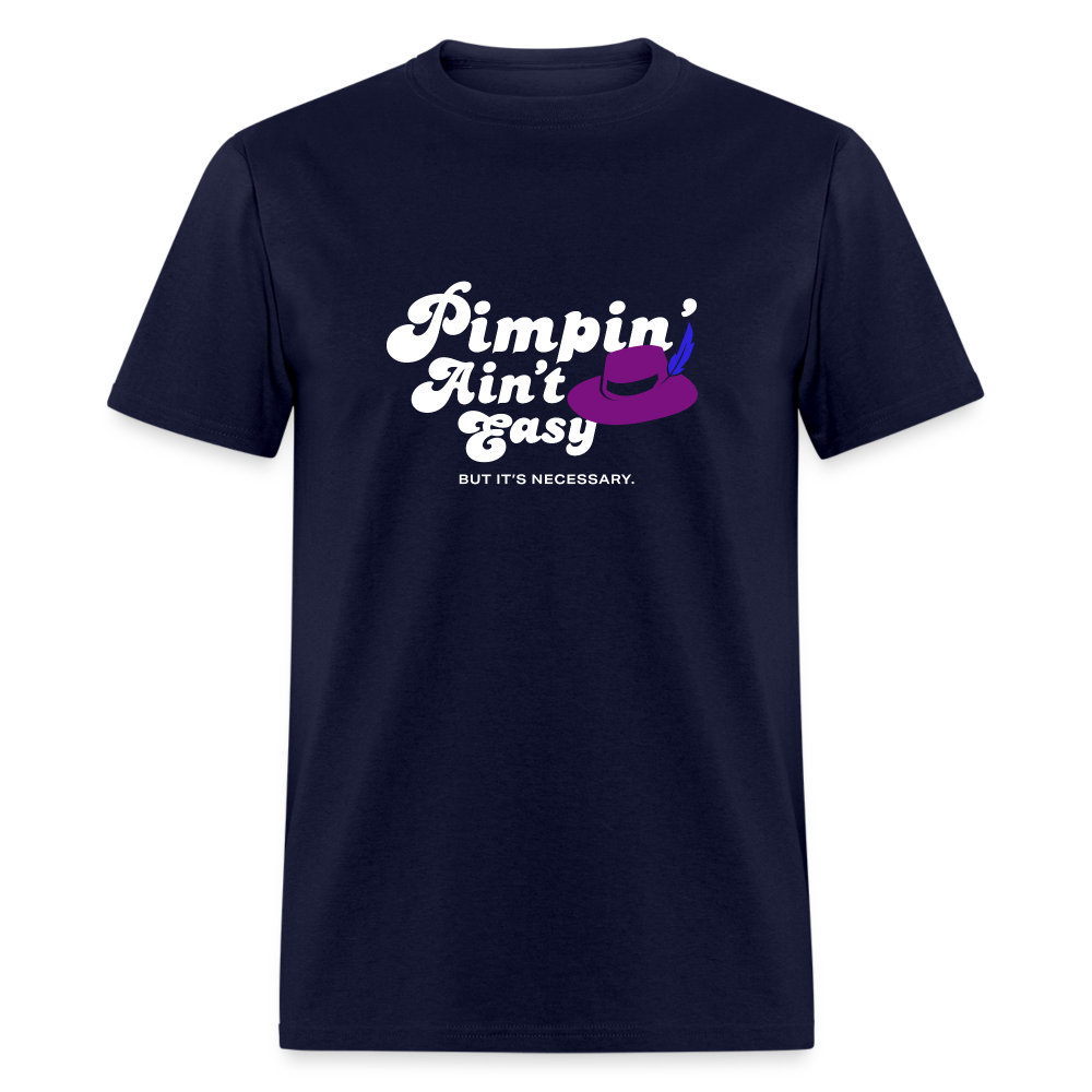 Pimpin' Ain't Easy But It's Necessary - navy