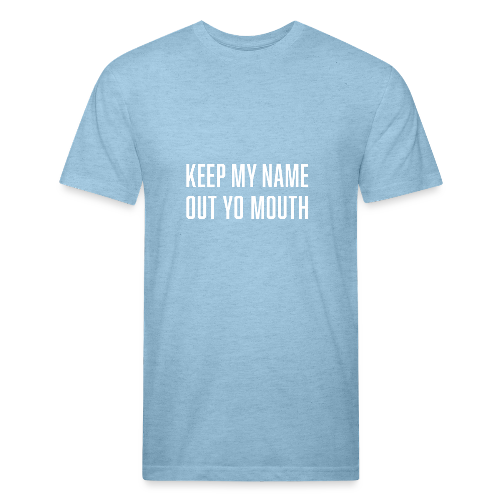 Keep My Name Out Yo Mouth - heather blue