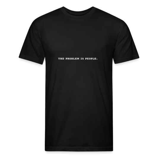The Problem is People. - black