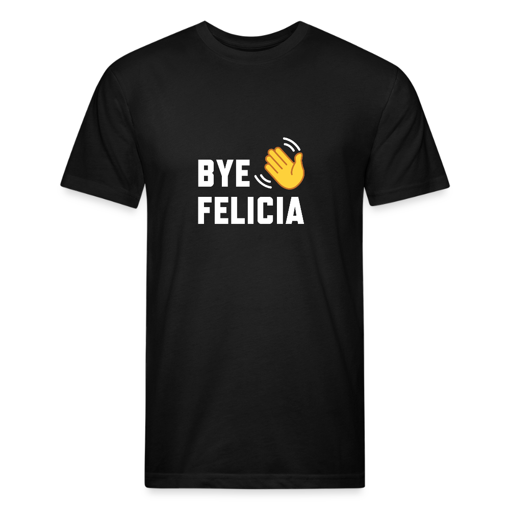 Bye Felicia - black