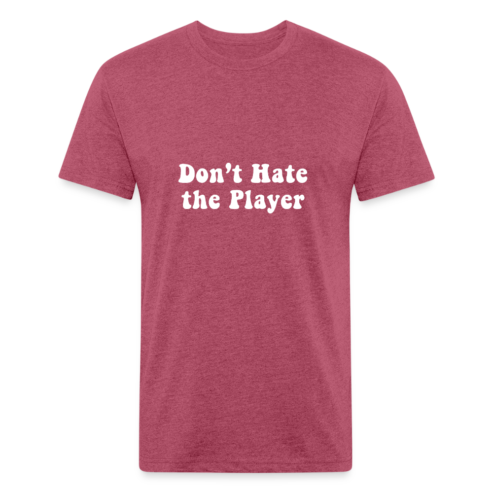 Don't Hate the Player - heather burgundy