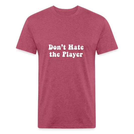 Don't Hate the Player - heather burgundy