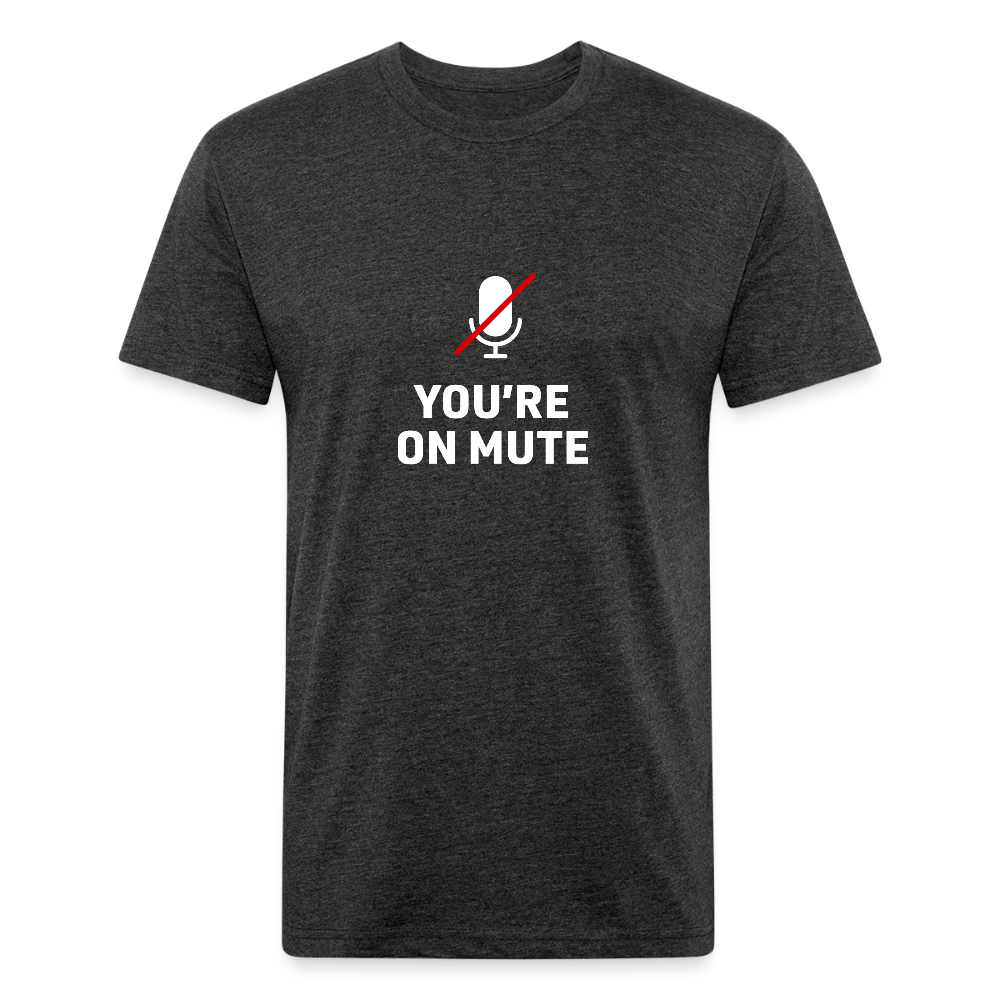 You're On Mute - heather black