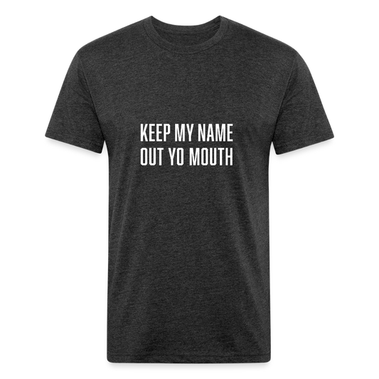 Keep My Name Out Yo Mouth - heather black