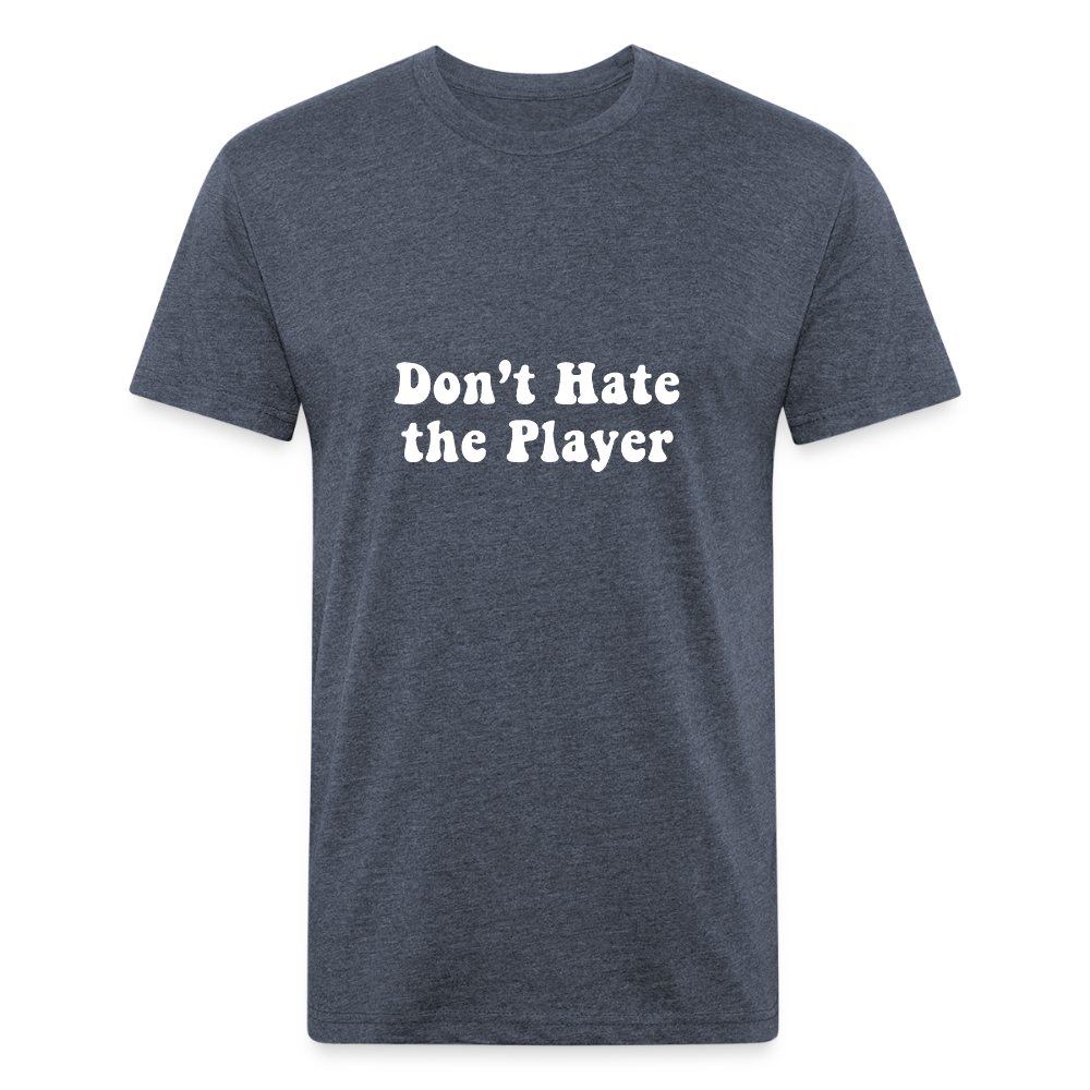 Don't Hate the Player - heather navy