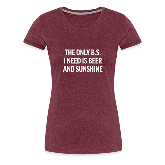 The Only B.S. I Need - heather burgundy