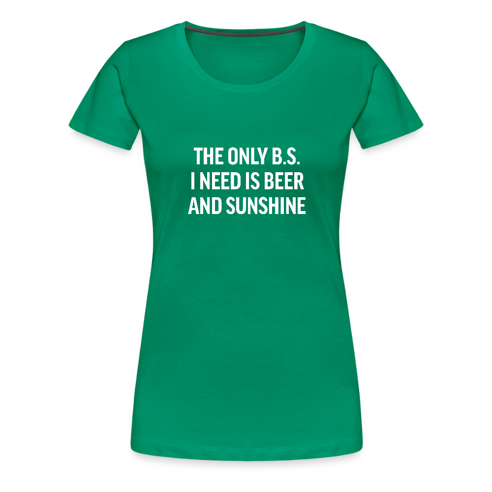 The Only B.S. I Need - kelly green