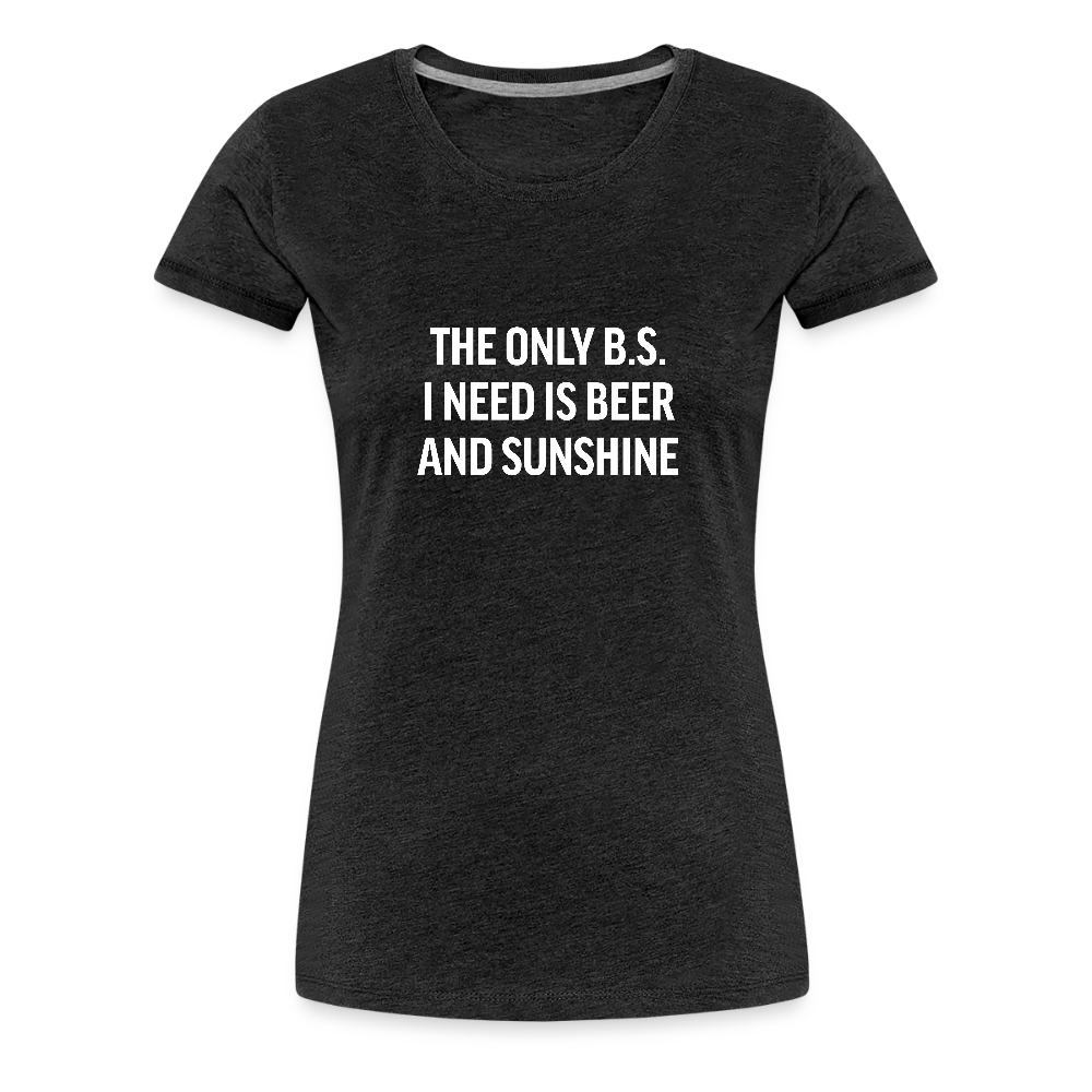 The Only B.S. I Need - charcoal grey