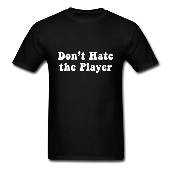 Don't Hate The Player - black