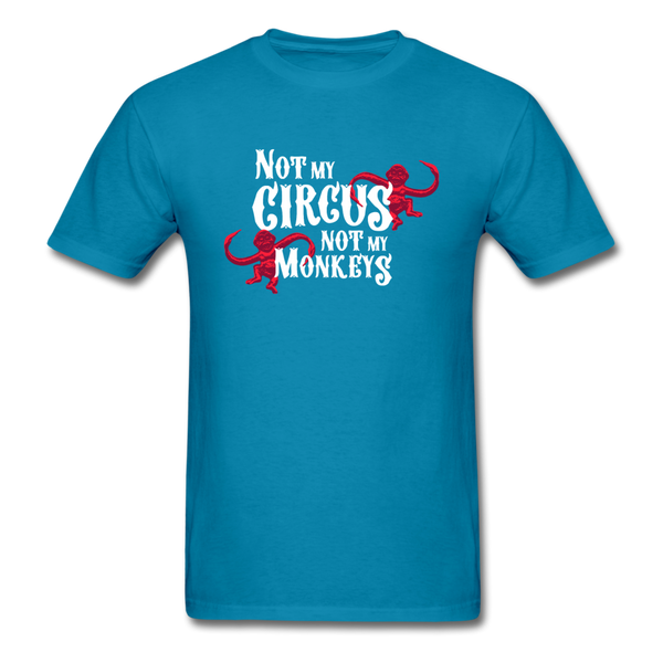 Not My Circus Not My Monkeys - turquoise