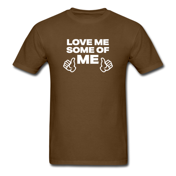Love Me Some Of Me - brown