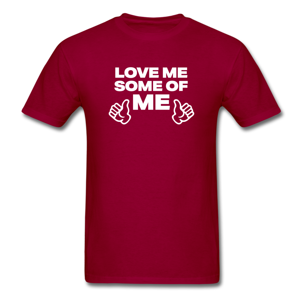 Love Me Some Of Me - dark red