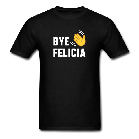 Bye Felicia - black