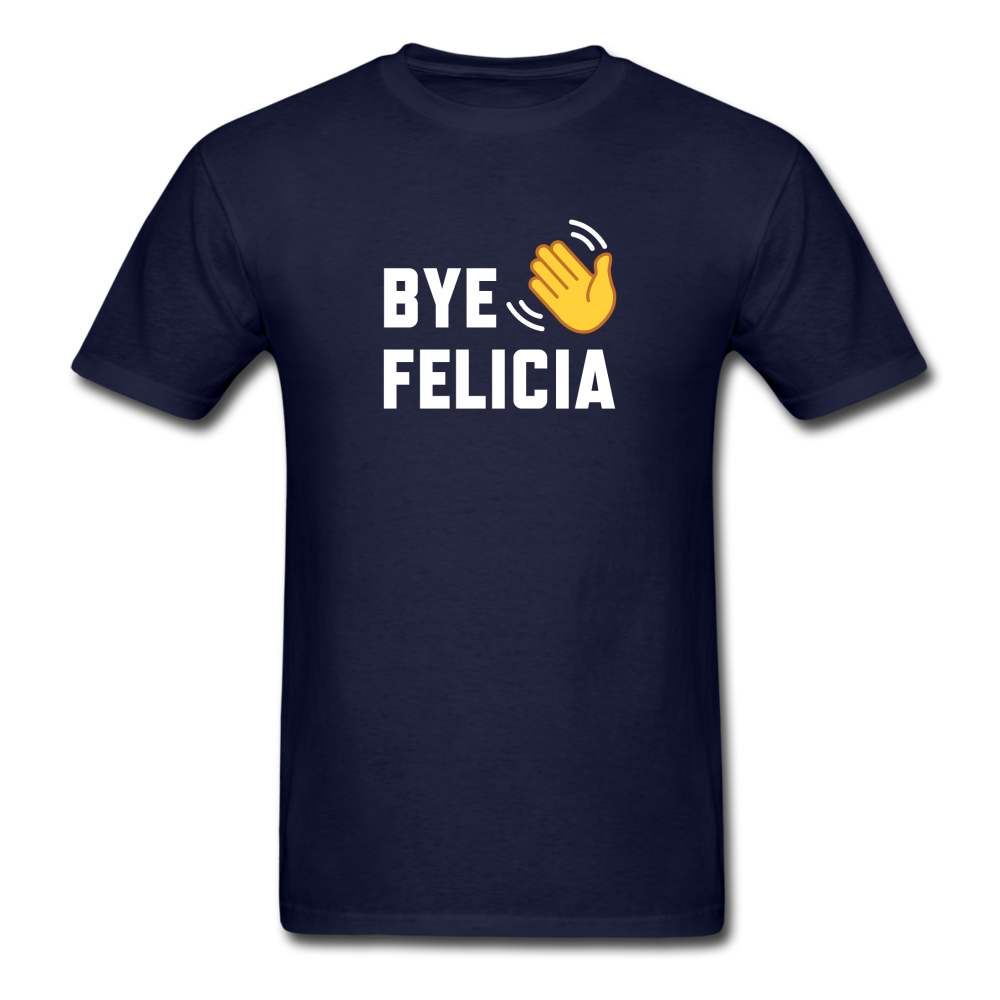 Bye Felicia - navy