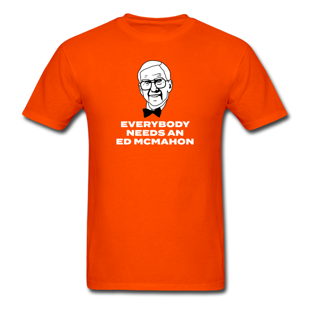 Everybody Needs An Ed McMahon - orange