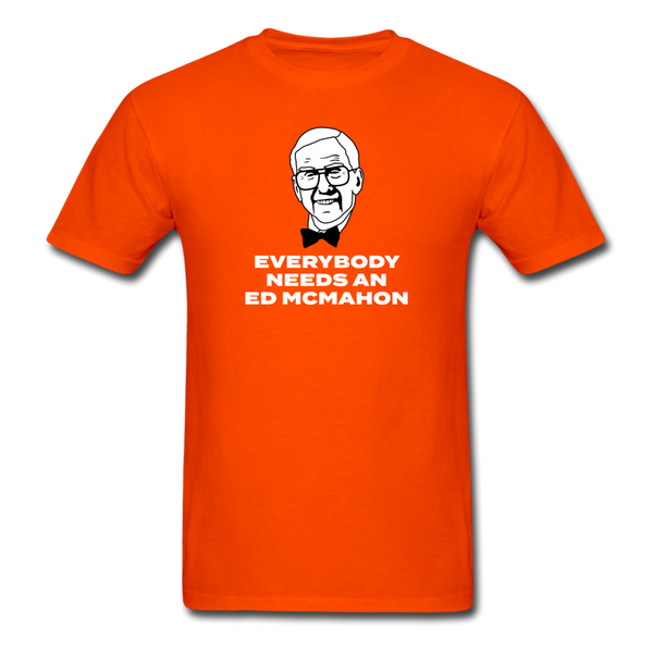 Everybody Needs An Ed McMahon - orange