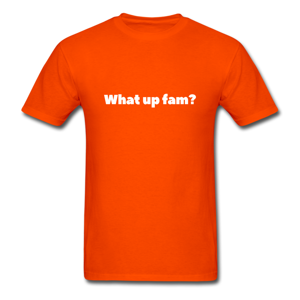 What up fam? - orange