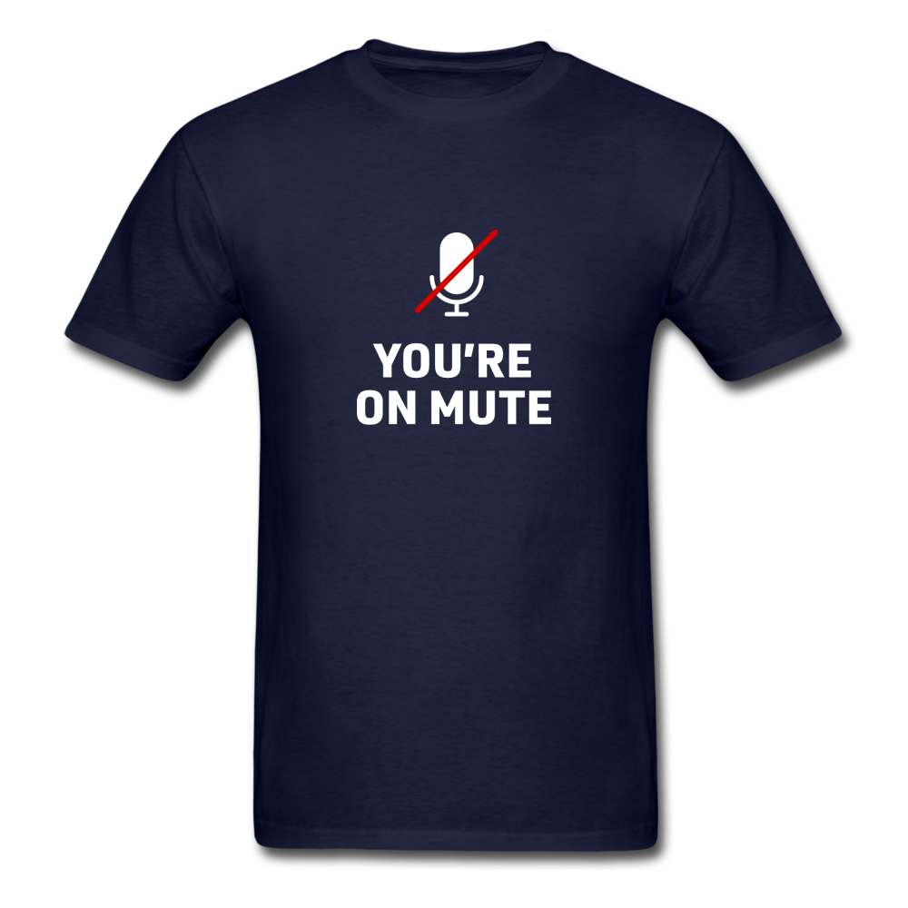 You're on mute - navy