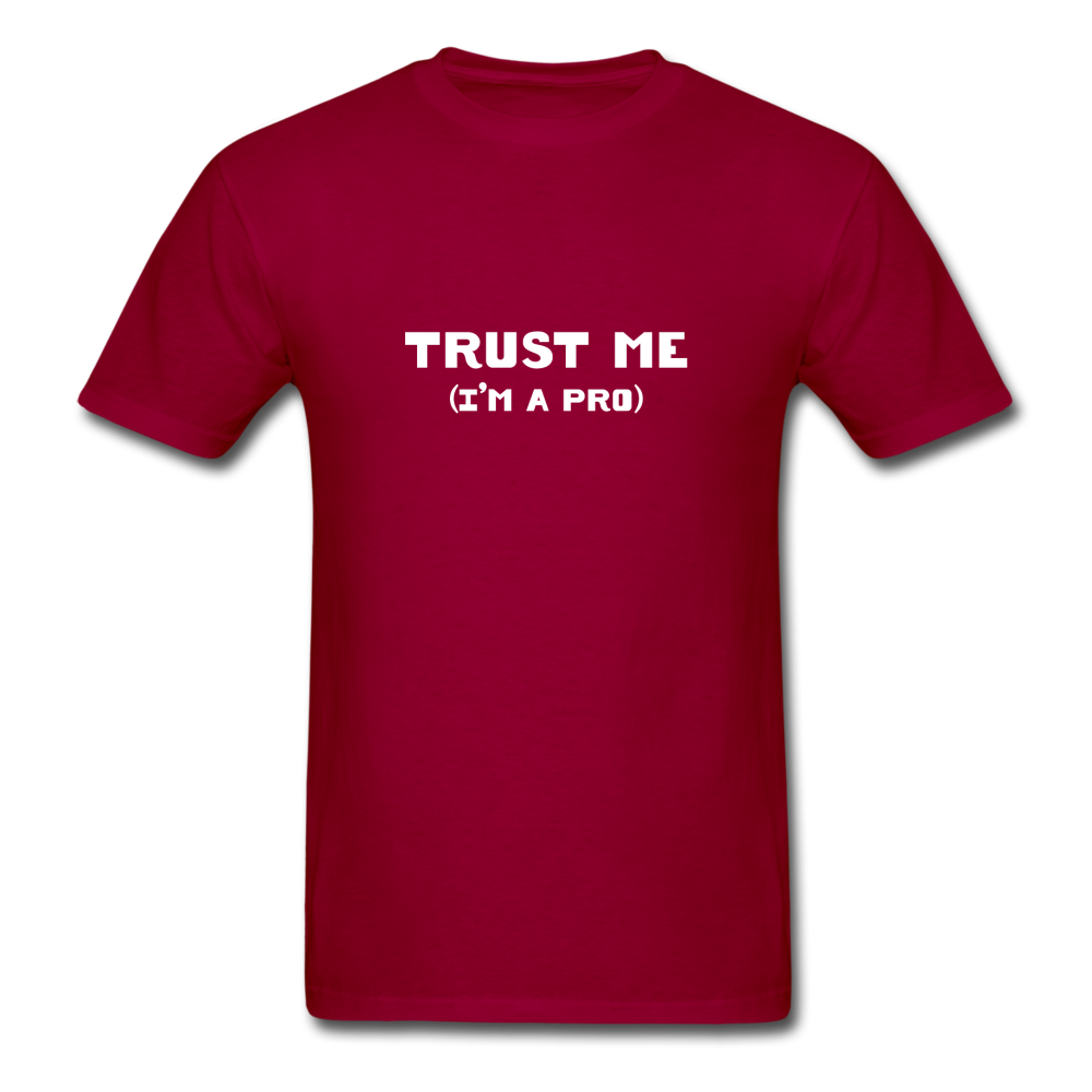 Trust me (I'm a pro) - dark red