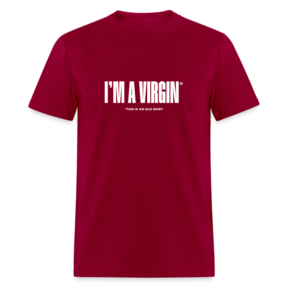 I'm a virgin - dark red