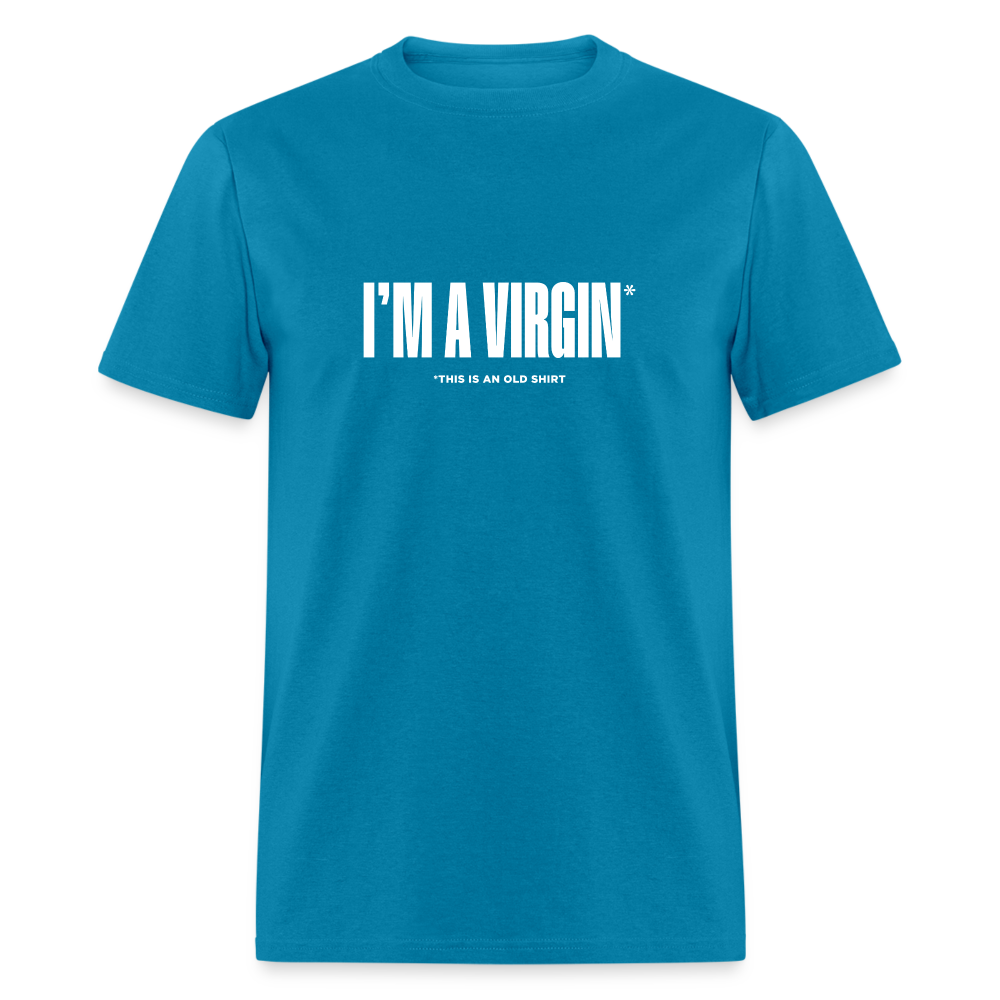 I'm a virgin - turquoise